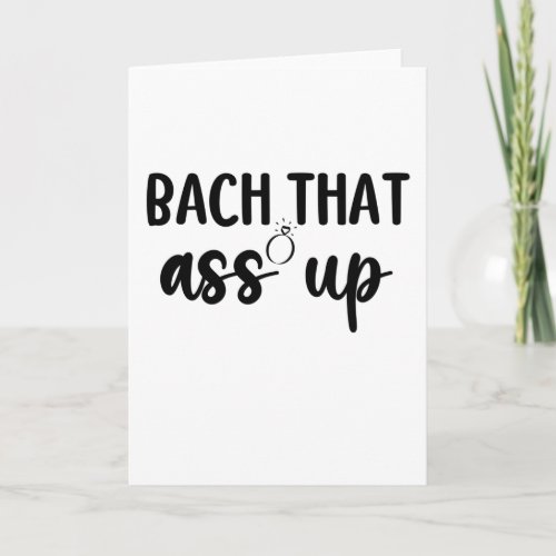 Bach That As Up _ Cute Bachelorette Card