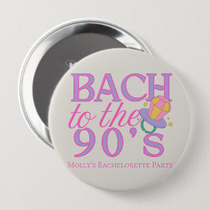 Bach to the 90s – Retro Bachelorette Party Design Button