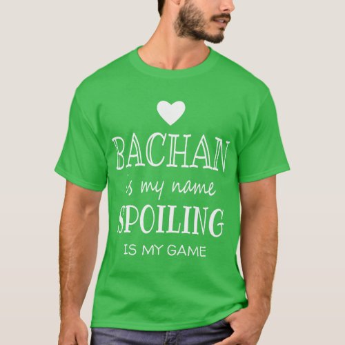 Bachan Is My Name Japan Japanese Grandma Grandmoth T_Shirt