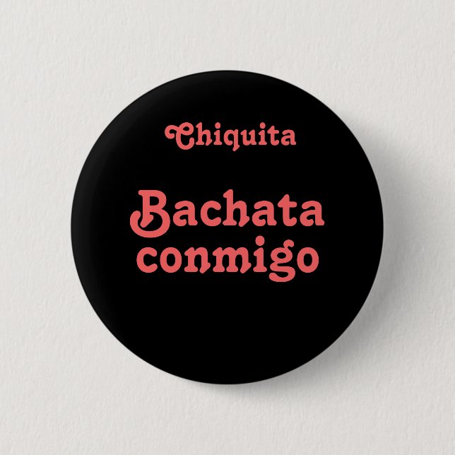 Bachata Conmigo Dance Bachata With Me Custom Name Pinback Button (Front)