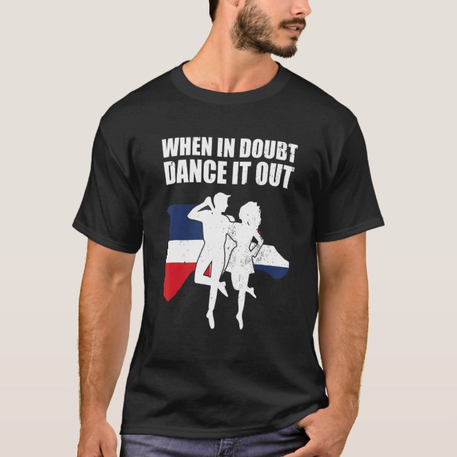 Bachata Dance Bachata Dancing When In Doubt Dance  T-Shirt (Front)
