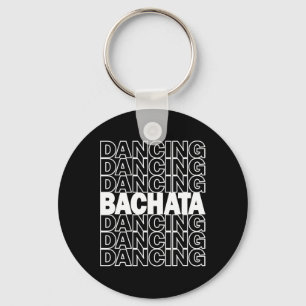 Bachata Dancing Typography Graphic For Salsa Latin Keychain