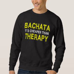 bachata saying outfit dance class bachata sweatshirt