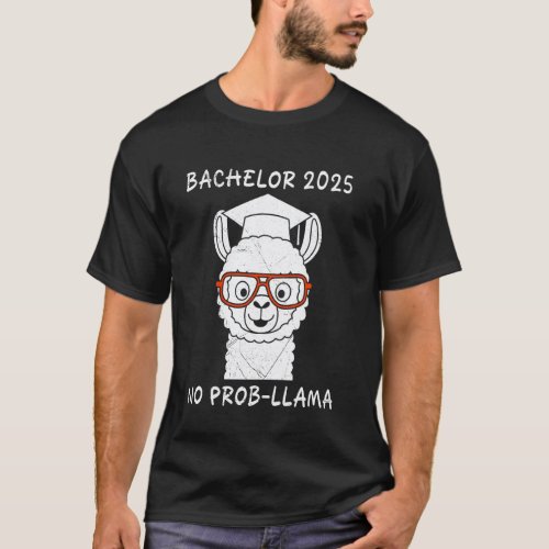 BACHELOR 2025 NO PROB-LLAMA Funny Bachelor Graduat T-Shirt