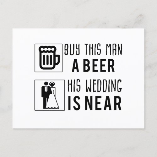 bachelor buy this man a beer his wedding is nearp announcement postcard