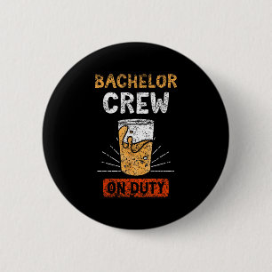 Bachelor Crew On Duty Bride Party Groom Team Button