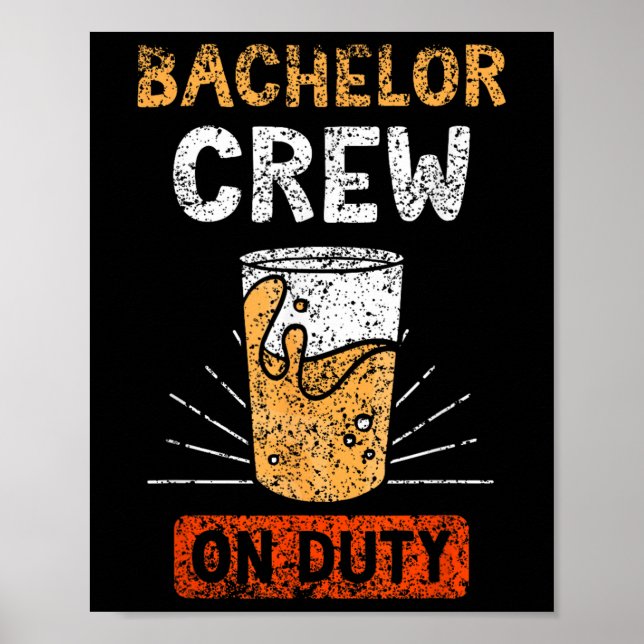 Bachelor Crew On Duty Bride Party Groom Team  Poster (Front)