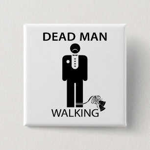 Bachelor: Dead Man Walking Button