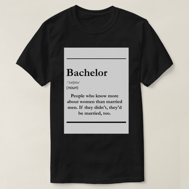 Bachelor - definition Sticker T-Shirt (Design Front)