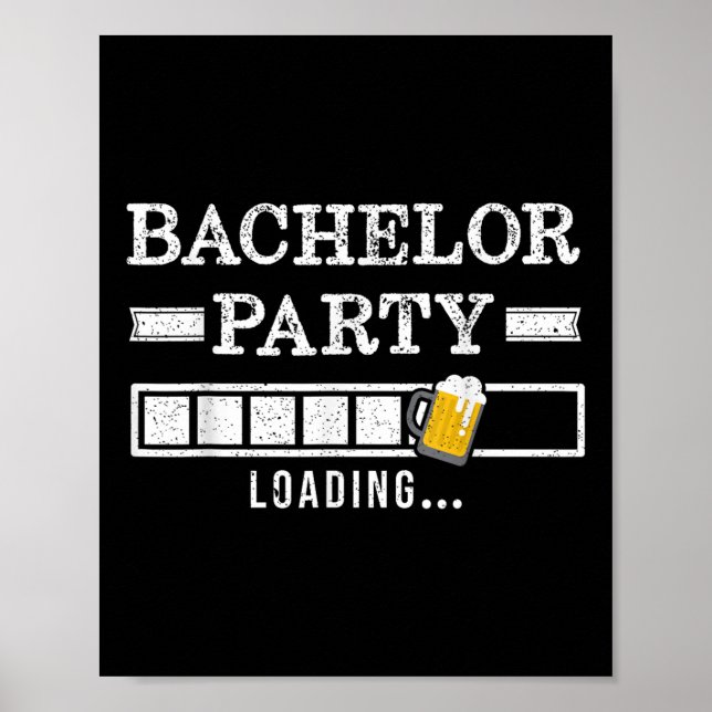 Bachelor Loading Groom Bride Party Funny  Poster (Front)