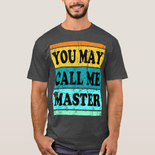 Bachelor Masters Degree Graduation MBA MS MA Call T-Shirt