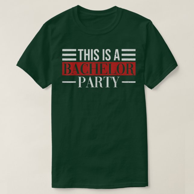 Bachelor Party Bachelor Groom Party This Is A Bach T-Shirt (Design Front)