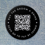 Bachelor Party Buy The Groom A Drink QR Code Black Button<br><div class="desc">A simple custom black "Buy the Groom a Drink" Bachelor Party QR code round button pin in a modern minimalist style with a star detail. The template can be easily updated with your QR code and custom text,  eg. scan QR to pay by Venmo. #bachelorparty #buythegroomadrink #QRcode</div>