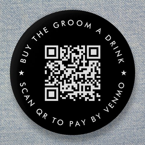 Bachelor Party Buy The Groom A Drink QR Code Black Button