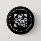 Bachelor Party Buy The Groom A Drink QR Code Black Button (Front)