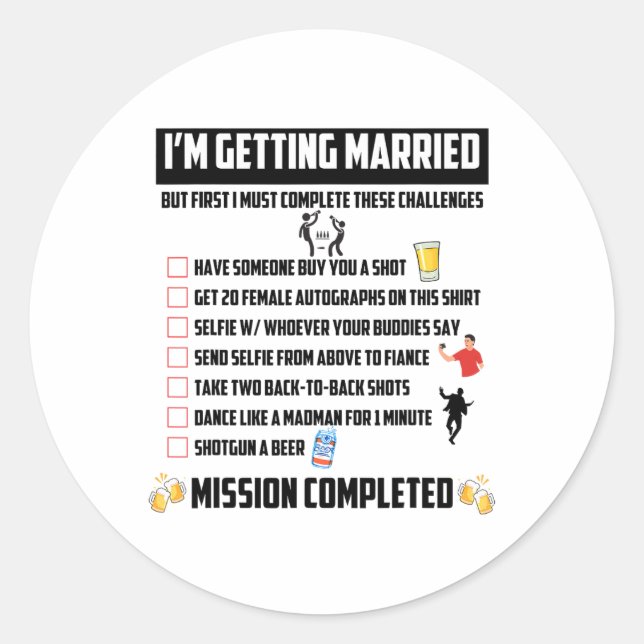 Bachelor Party Challenges - Funny Groom Challenge  Classic Round Sticker (Front)