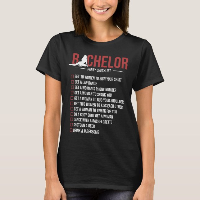 Bachelor Party Checklist Funny Groom Bachelor Part T-Shirt (Front)