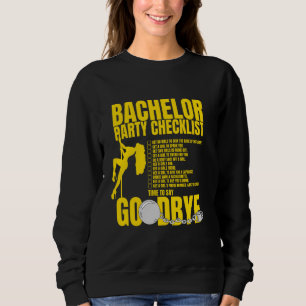 Bachelor Party Checklist is Stag Groom Gag Men's Sweatshirt