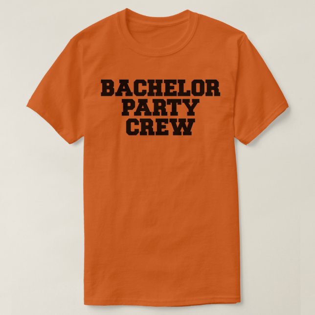 Bachelor Party Crew Art Wedding Bride Couples T-Shirt (Design Front)
