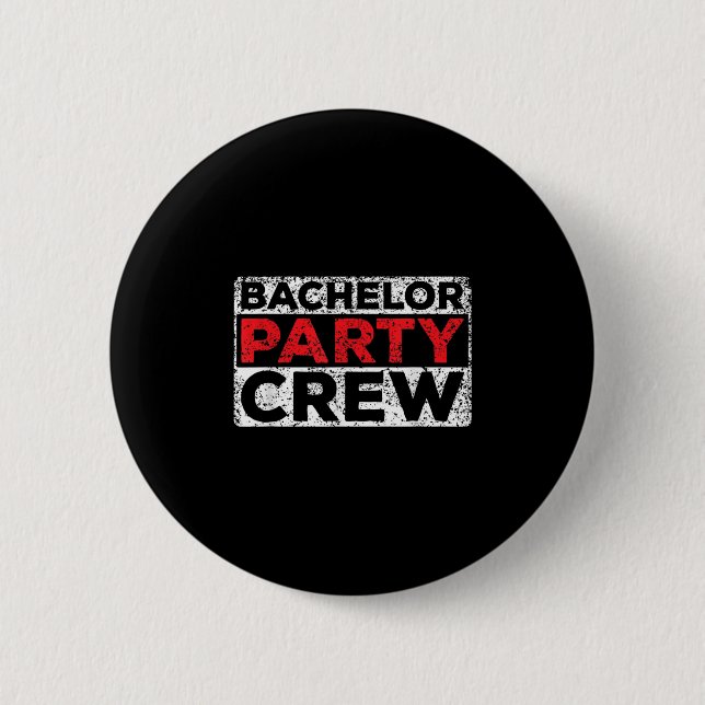 Bachelor Party Crew Bride Groom Team _2  Button (Front)