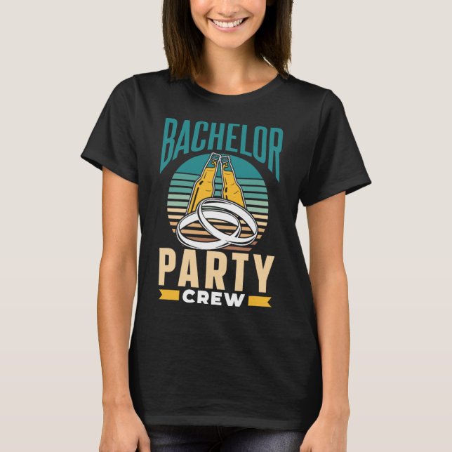 Bachelor Party Crew Groom Bride Team  T-Shirt (Front)