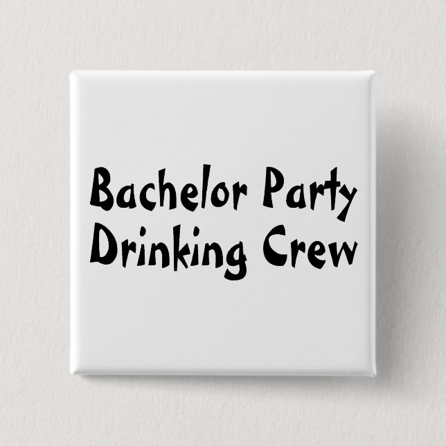 Bachelor Party Drinking Crew Button (Front)