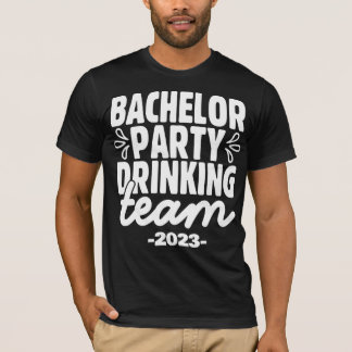 Bachelor Party Drinking Team, Customizable T-Shirt