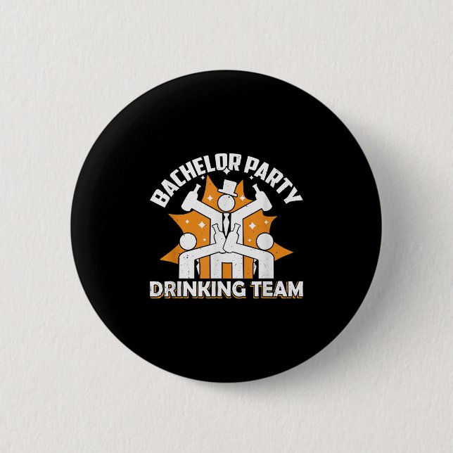 Bachelor Party Drinking Team Groom Bride _2  Button (Front)