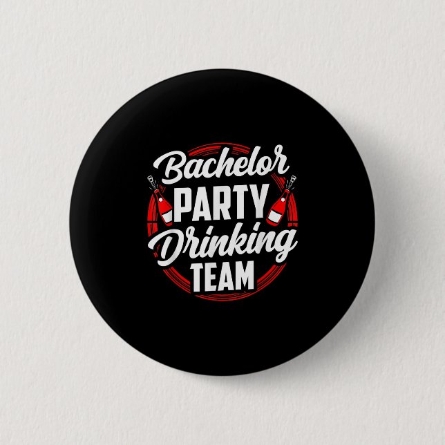 Bachelor Party Drinking Team Groom Bride  Button (Front)