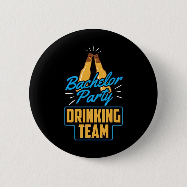 Bachelor Party Drinking Team Groom Bride  Button (Front)