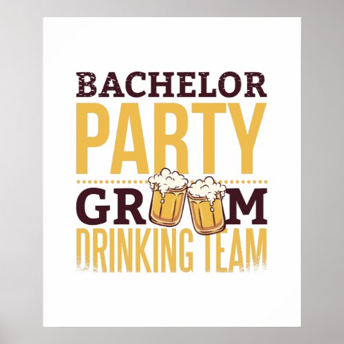 Bachelor Party Groom Drinking Team Funny Wedding Poster