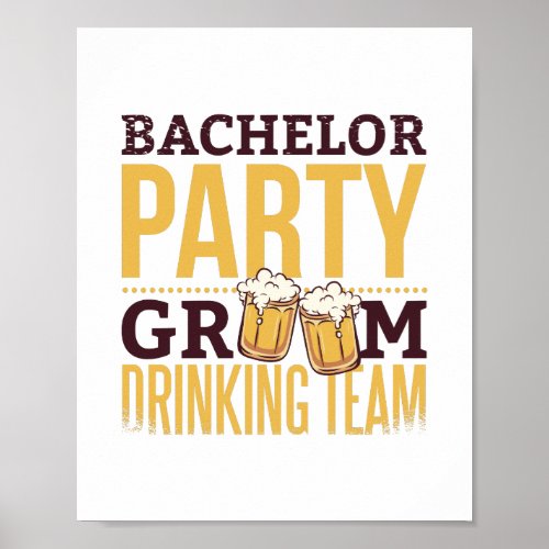 Bachelor Party Groom Drinking Team Funny Wedding Poster