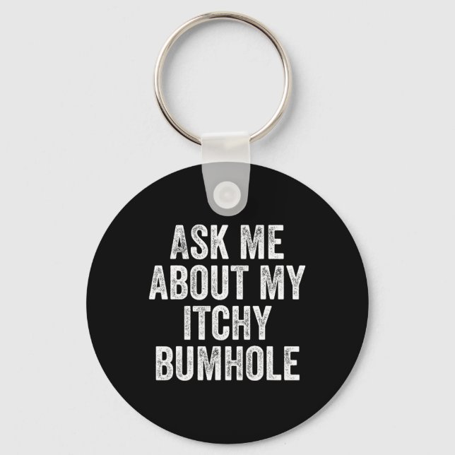 Bachelor Party Groom Itchy Bumhole Adult Humor Pun Keychain (Front)