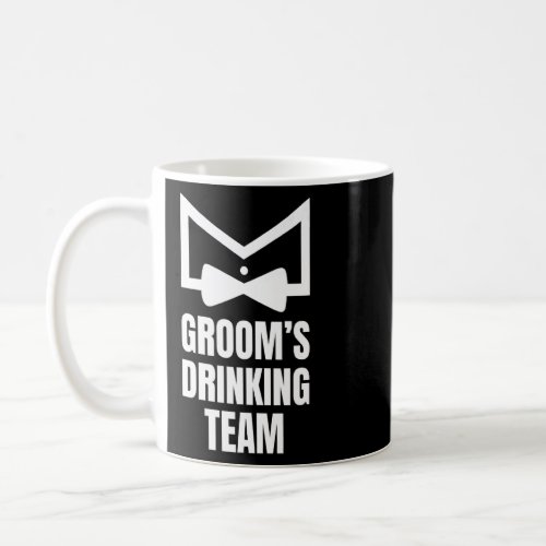 Bachelor Party Grooms Drinking Team Wedding Party Coffee Mug