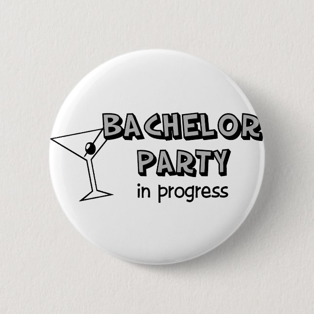 Bachelor Party in Progress Pinback Button (Front)
