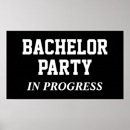 Bachelor Party In Progress Poster