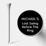 Bachelor Party Last Swing Before The Ring Golf Tees<br><div class="desc">Custom golf tees for the groom's golf-themed bachelor party featuring a black top with his name and "Last Swing Before The Ring" in simple white lettering.</div>