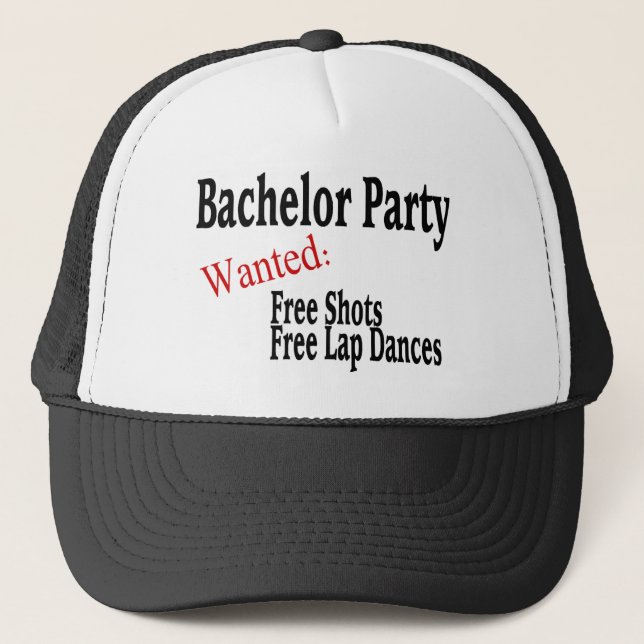 Bachelor Party (Shots and Lap Dances) Trucker Hat (Front)