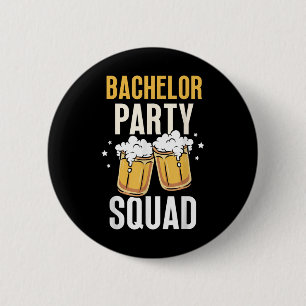 Bachelor Party Squad Bride Groom Team  Button