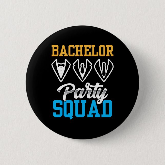 Bachelor Party Squad Bride Team Groom 1  Button (Front)