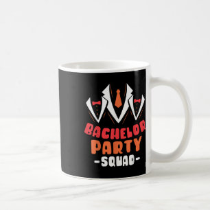 Bachelor Party Squad Groom Bride Team _1 Coffee Mug