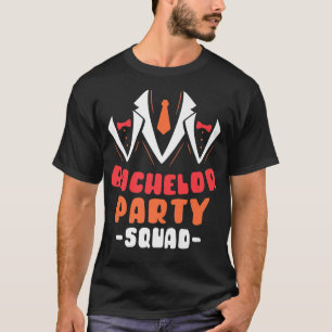 Bachelor Party Squad Groom Bride TeamT-Shirt T-Shirt