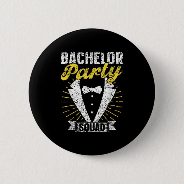 Bachelor Party Squad Groom Team Bride Bachelor  Button (Front)
