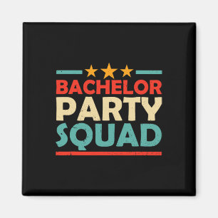 Bachelor Party Squad Team Bride Groom 1  Magnet