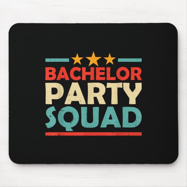 Bachelor Party Squad Team Bride Groom _1  Mouse Pad (Front)