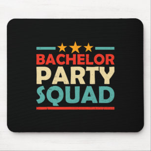 Bachelor Party Squad Team Bride Groom 1 Mouse Pad