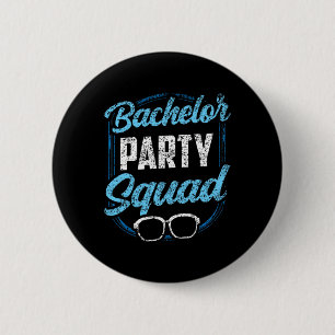 Bachelor Party Squad Team Bride Groom Button