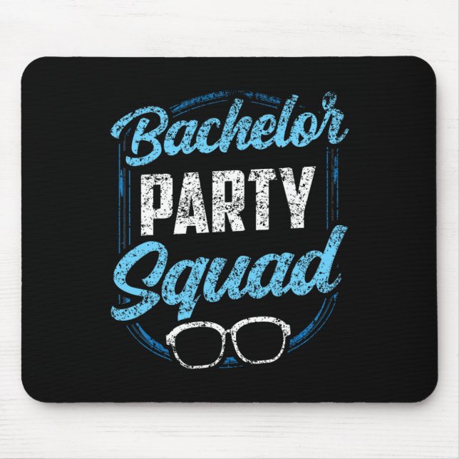 Bachelor Party Squad Team Bride Groom  Mouse Pad (Front)