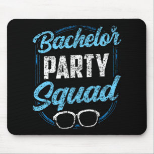 Bachelor Party Squad Team Bride Groom Mouse Pad