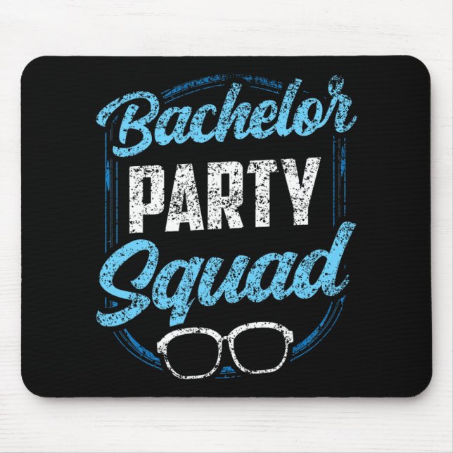 Bachelor Party Squad Team Bride Groom  Mouse Pad (Front)